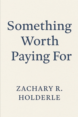 Something Worth Paying For: Lessons on Presence... B0FY5DQ5ZP Book Cover