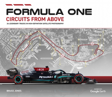 Formula One Circuits from Above: Legendary Trac... 1802792074 Book Cover
