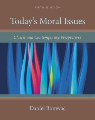 Today's Moral Issues: Classic and Contemporary ... 0072877057 Book Cover