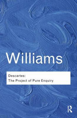 Descartes: The Project of Pure Enquiry 113813208X Book Cover