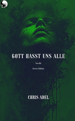 Gott hasst uns alle (Green Edition) [German] 3903315206 Book Cover