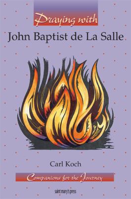 Praying with John Baptist de la Salle B000MTT0N2 Book Cover