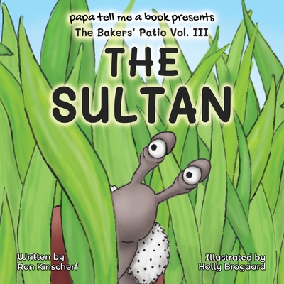 The Baker's Patio: The Sultan 1644564572 Book Cover