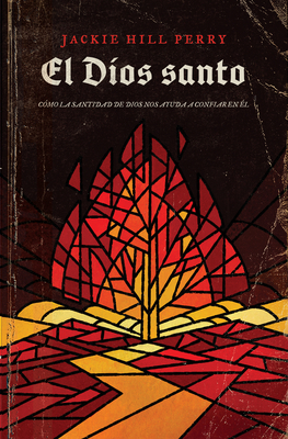 El Dios Santo: Cómo La Santidad de Dios Nos Ayu... [Spanish] 1087740037 Book Cover