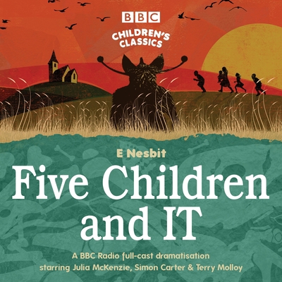 Five Children and It: BBC Radio 4 Full-Cast Dra... 178529850X Book Cover