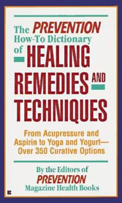 The Prevention How-To- Dictionary of Healing Re... 0425151913 Book Cover