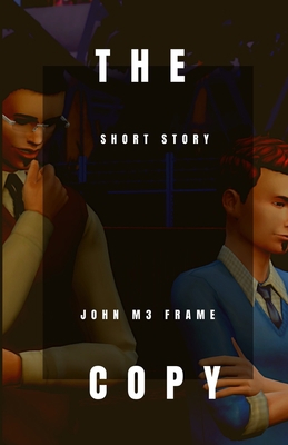The Copy: Short Story B08BF2PHP1 Book Cover