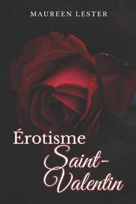 Érotisme Saint-Valentin [French] B0DWNDXFZT Book Cover