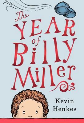 The Year of Billy Miller: A Newbery Honor Award... 0062268139 Book Cover