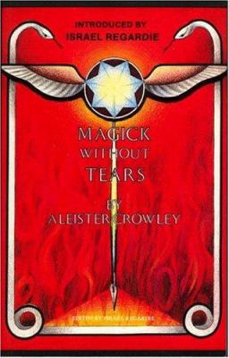 Magick Without Tears 0972658351 Book Cover