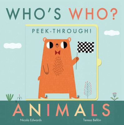 Who's Who? Peek-through! Animals 1848577206 Book Cover