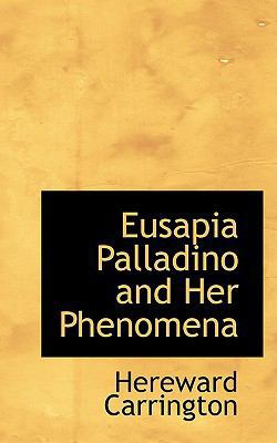 Eusapia Palladino and Her Phenomena 1103457462 Book Cover