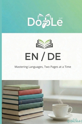 En / de: Mastering Languages, Two Pages at a Time [German] B0GN81DW4K Book Cover