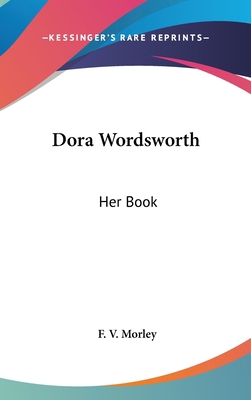 Dora Wordsworth: Her Book 143667624X Book Cover