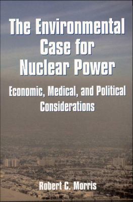 Environmental Case for Nuclear Power: Economic,... 1557787808 Book Cover