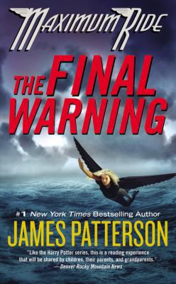 The Final Warning: A Maximum Ride Novel 0446536903 Book Cover