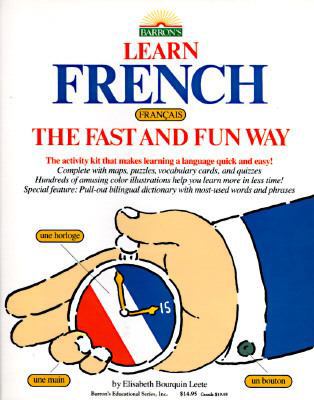 Learn French the Fast and Fun Way 081202852X Book Cover