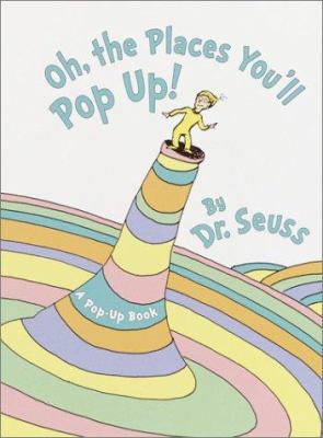 Oh, the Places You'll Pop-Up! 0375823107 Book Cover
