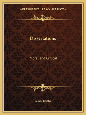Dissertations: Moral and Critical 1162614730 Book Cover