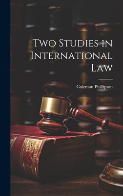 Two Studies in International Law 1020851066 Book Cover