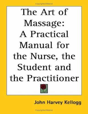 The Art of Massage: A Practical Manual for the ... 1419173014 Book Cover