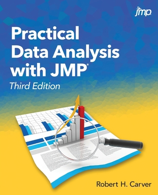 Practical Data Analysis with JMP, Third Edition 1642956104 Book Cover