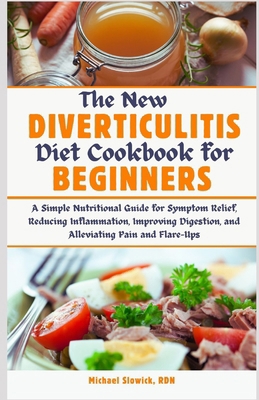 The New Diverticulitis Diet Cookbook for Beginn... B0D4LW214Y Book Cover