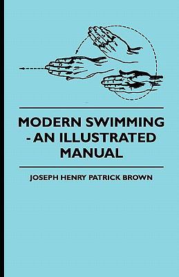 Modern Swimming - An Illustrated Manual 1444653954 Book Cover