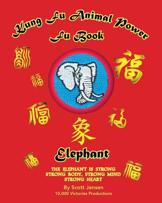 Kung Fu Animal Power Fu Book - Elephant 1977908918 Book Cover