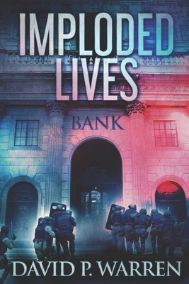 Imploded Lives: Large Print Edition [Large Print] B087H83JC1 Book Cover