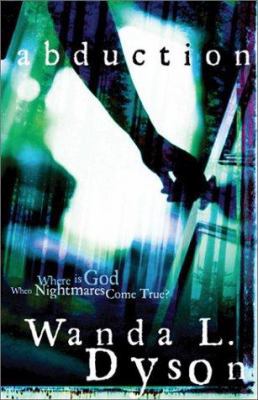 Abduction : Where Is God When Nightmares Come T... 1586608126 Book Cover