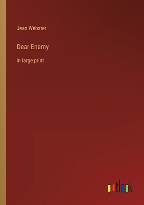 Dear Enemy: in large print 3368241621 Book Cover