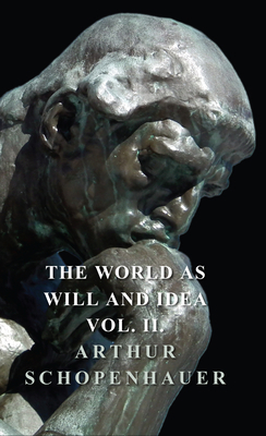The World as Will and Idea - Vol. II. 1443731900 Book Cover