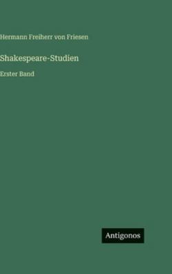Shakespeare-Studien: Erster Band [German] 3386445675 Book Cover