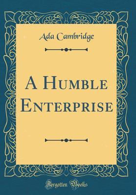 A Humble Enterprise (Classic Reprint) 0365031453 Book Cover