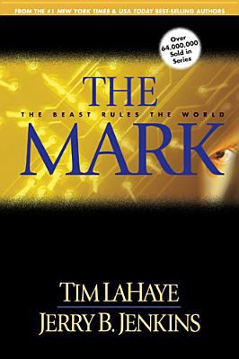 The Mark : The Beast Rules the World B000K1QL1G Book Cover
