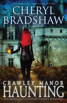 Crawley Manor Haunting (Addison Lockhart) B0BM68N7GL Book Cover