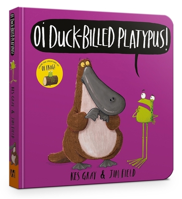 Oi Duck-Billed Platypus Board Book 1444948539 Book Cover