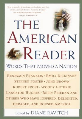 The American Reader: Words That Moved a Nation 1417692634 Book Cover