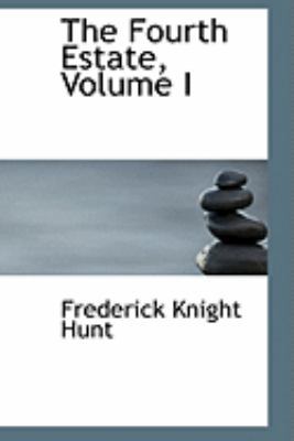 The Fourth Estate, Volume I 1426462891 Book Cover