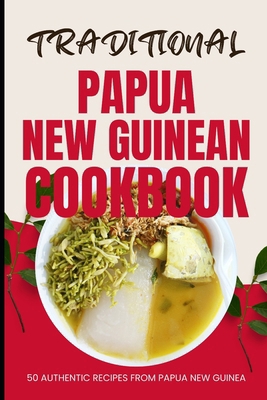 Traditional Papua New Guinean Cookbook: 50 Auth...            Book Cover