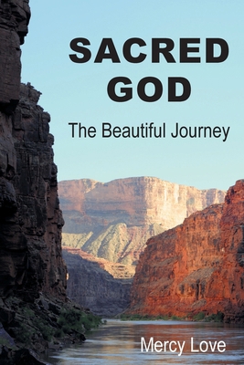 Sacred God: The Beautiful Journey Second Edition B0G1H75XCV Book Cover