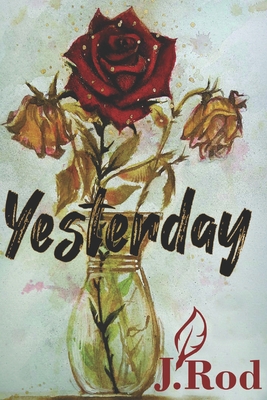 Yesterday: Falling in love... again 1983156620 Book Cover