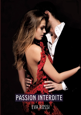 Passion Interdite: Histoires Érotiques Hard pou... [French] 3384181301 Book Cover