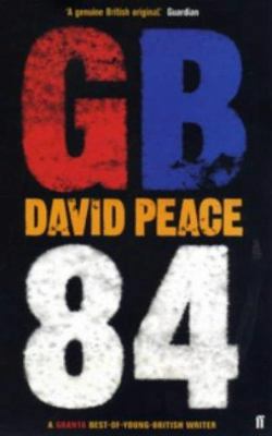 Gb84. David Peace 0571214452 Book Cover