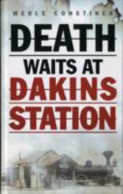 Death Waits at Dakins Station 1445824205 Book Cover