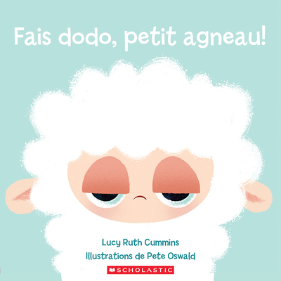 Fais Dodo, Petit Agneau! [French] 1039702155 Book Cover