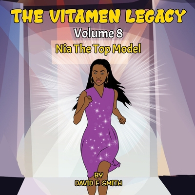 The Vitamen Legacy: Volume 8: Nia The Top Model B0D4PN8BVJ Book Cover