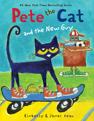 Pete the Cat and the New Guy 0062275623 Book Cover