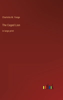 The Caged Lion: in large print 3368438131 Book Cover